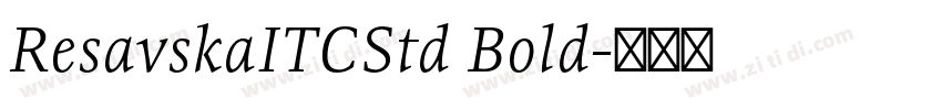 ResavskaITCStd Bold字体转换